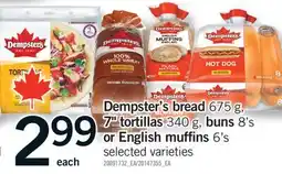 Fortinos DEMPSTER'S BREAD 675 G, 7 TORTILLAS 340 G, BUNS 8'S OR ENGLISH MUFFINS 6'S offer