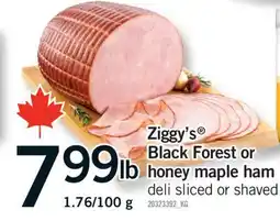 Fortinos ZIGGY'S BLACK FOREST OR HONEY MAPLE HAM, 1.76/100 g offer