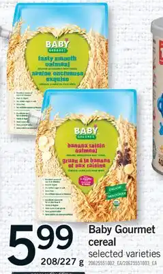 Fortinos BABY GOURMET CEREAL, 208/227 G offer