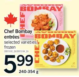 Fortinos CHEF BOMBAY ENTRÉES, 284-400 mL offer