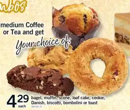 Fortinos BAGEL, MUFFIN, SCOPE, LOAF CAKE, COOKIE, DANISH, BISCOTTI, BOMBOLINI OR TOAST offer