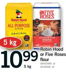 Fortinos ROBIN HOOD OR FIVE ROSES FLOUR, 5kg offer