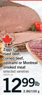 Fortinos ZIGGY'S ROAST BEEF, CORNED BEEF, PASTRAMI OR MONTREAL SMOKED MEAT, 2.86/100 G offer