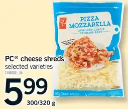 Fortinos PC CHEESE SHREDS, 300/320 G offer