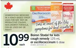 Fortinos BOIRON STODAL FOR KIDS COUGH REMEDY, 125 ML OR OSCILLOCOCCINUM, 6 DOSE offer