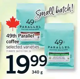 Fortinos 49TH PARALLEL COFFEE, 340 G offer