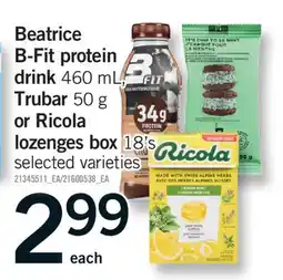 Fortinos BEATRICE B-FIT PROTEIN DRINK 460 ML, TRUBAR 50 G LOZENGES BOX 18'S offer