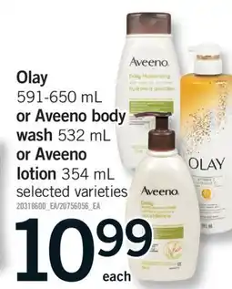 Fortinos OLAY, 591-650 ML OR AVEENO BODY WASH 532 ML OR AVEENO LOTION, 354 ML offer