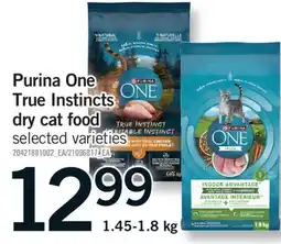Fortinos PURINA ONE TRUE INSTINCTS DRY CAT FOOD, 1.45-1.8 KG offer