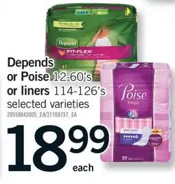 Fortinos DEPENDS OR POISE 12-60'S OR LINERS 114-126'S offer