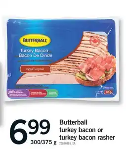 Fortinos BUTTERBALL TURKEY BACON OR TURKEY BACON RASHER, 300/375 G offer
