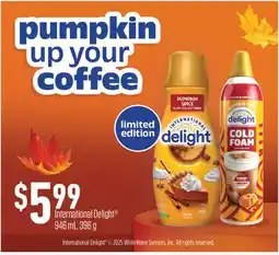 Fortinos INTERNATIONAL DELIGHT , 946 mL, 396 g offer