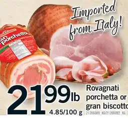 Fortinos ROVAGNATI PORCHETTA OR GRAN BISCOTTO, 4.85/100 G offer