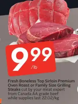 Sobeys Fresh Boneless Top Sirloin Premium Oven Roast or Family Size Grilling Steaks offer