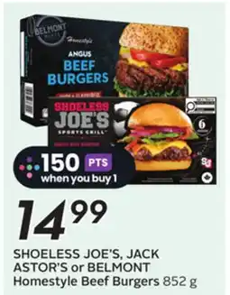 Sobeys SHOELESS JOE'S, JACK ASTOR'S or BELMONT Homestyle Beef Burgers offer