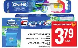 Food Basics CREST TOOTHPASTE OR ORAL-B TOOTHBRUSH OR ORAL-B SATINFLOSS offer