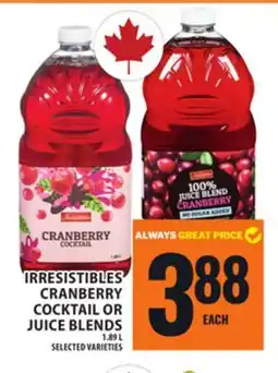 Food Basics IRRESISTIBLES CRANBERRY COCKTAIL OR JUICE BLENDS offer