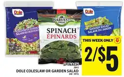 Food Basics SPINACH OR DOLE COLESLAW OR GARDEN SALAD offer