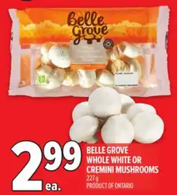 Metro BELLE GROVE WHOLE WHITE OR CREMINI MUSHROOMS offer