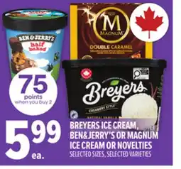 Metro BREYERS ICE CREAM, BEN & JERRY'S OR MAGNUM ICE CREAM OR NOVELTIES offer