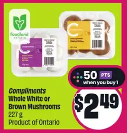Chalo FreshCo Compliments Whole White or Brown Mushrooms 227 g Product of Ontario offer