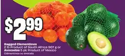 Chalo FreshCo Bagged Clementines 2 lb Product of South Africa 907 g or Avocados 5 pk Product of Mexico offer