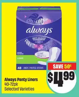 Chalo FreshCo Always Panty Liners 40-72 pk Selected Varieties offer