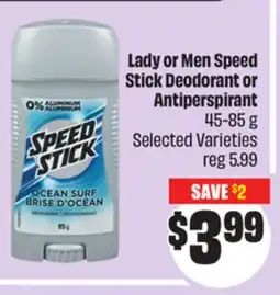 Chalo FreshCo Lady or Men Speed Stick Deodorant or Antiperspirant 45-85 g Selected Varieties offer