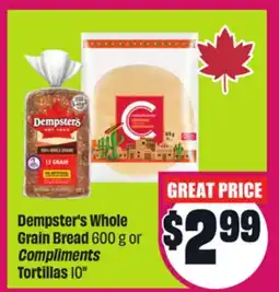 Chalo FreshCo Dempster's Whole Grain Bread 600 g or Compliments Tortillas 10 offer