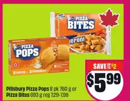 Chalo FreshCo Pillsbury Pizza Pops 8 pk 760 g or Pizza Bites 693 g offer