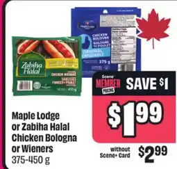 Chalo FreshCo Maple Lodge or Zabiha Halal Chicken Bologna or Wieners 375-450 g offer