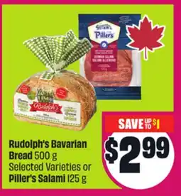 Chalo FreshCo Rudolph's Bavarian Bread 500 g Selected Varieties or Piller's Salami 125 g offer