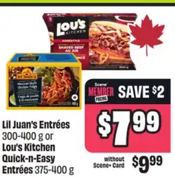 FreshCo Lil Juan's Entrées 300-400 g or Lou's Kitchen Quick-n-Easy Entrées 375-400 g offer