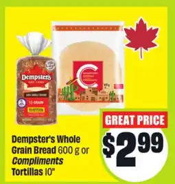 FreshCo Dempster's Whole Grain Bread 600 g or Compliments Tortillas 10 offer