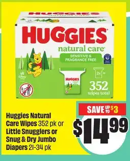 FreshCo Huggies Natural Care Wipes 352 pk or Little Snugglers or Snug & Dry Jumbo Diapers 21-34 pk offer