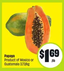 FreshCo Papaya Product of Mexico or Guatemala 3.73/kg offer