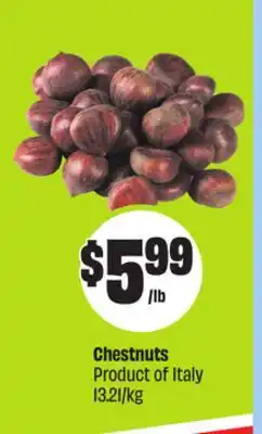 FreshCo Chestnuts Product of Italy 13.21/kg offer
