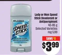 FreshCo Lady or Men speed Stick or Antiperspirant 45-85 g Selected Varieties offer