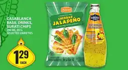Food Basics CASABLANCA BASIL DRINKS, SURATI CHIPS offer