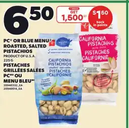 Independent Grocer PC OR BLUE MENU ROASTED, SALTED PISTACHIOS, 225 G offer