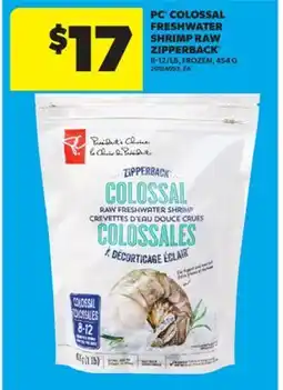 Real Canadian Superstore PC COLOSSAL FRESHWATER SHRIMP RAW ZIPPERBACK , 454 G offer