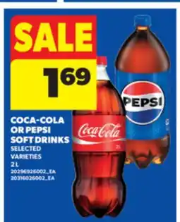 Real Canadian Superstore COCA-COLA OR PEPSI SOFT DRINKS, 2 L offer