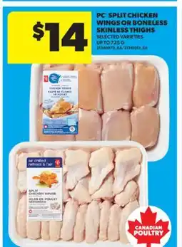 Real Canadian Superstore PC SPLIT CHICKEN WINGS OR BONELESS SKINLESS THIGHS, UP TO 725 G offer