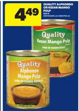 Real Canadian Superstore QUALITY ALPHONSO OR KESAR MANGO PULP, 850 G offer