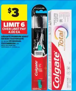 Real Canadian Superstore COLGATE PREMIUM ADULT OR KIDS TOOTHPASTE 70-150 ML OR MANUAL TOOTHBRUSH 1 EA offer