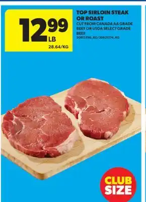 Real Canadian Superstore TOP SIRLOIN STEAK OR ROAST offer