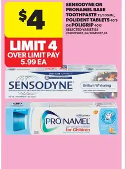 Real Canadian Superstore SENSODYNE OR PRONAMEL BASE TOOTHPASTE, 75/100 ML, POLIDENT TABLETS 40' S OR POLIGRIP 40 G offer
