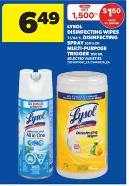 Real Canadian Superstore LYSOL DISINFECTING WIPES 75/84' S, DISINFECTING SPRAY 350 G OR MULTI-PURPOSE TRIGGER 950 ML offer
