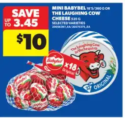 Real Canadian Superstore MINI BABYBEL, 18' S/360 G OR THE LAUGHING COW CHEESE, 535 G offer