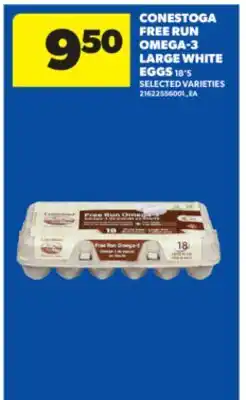 Real Canadian Superstore CONESTOGA FREE RUN OMEGA-3 LARGE WHITE EGGS, 18'S offer